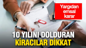 10-yilini-dolduran-kiracilar-dikkat-yargidan-emsal-karar-1q174fFO